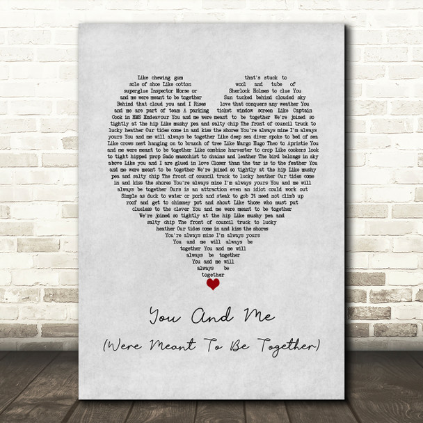 Paul Heaton & Jacqui Abbott You And Me (Were Meant To Be Together) Grey Heart Song Lyric Wall Art Print