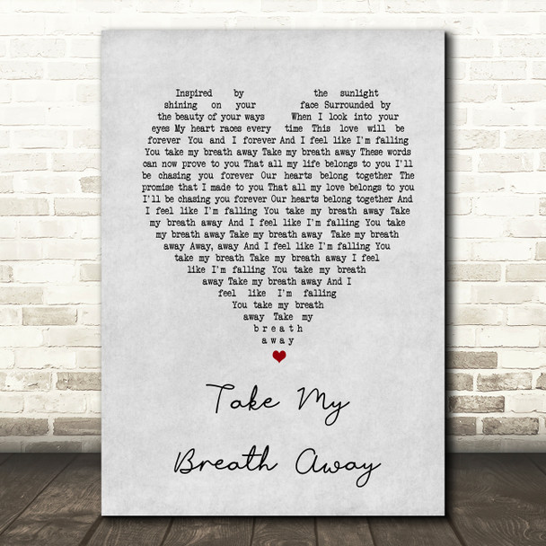 Spoken Take My Breath Away Grey Heart Song Lyric Wall Art Print