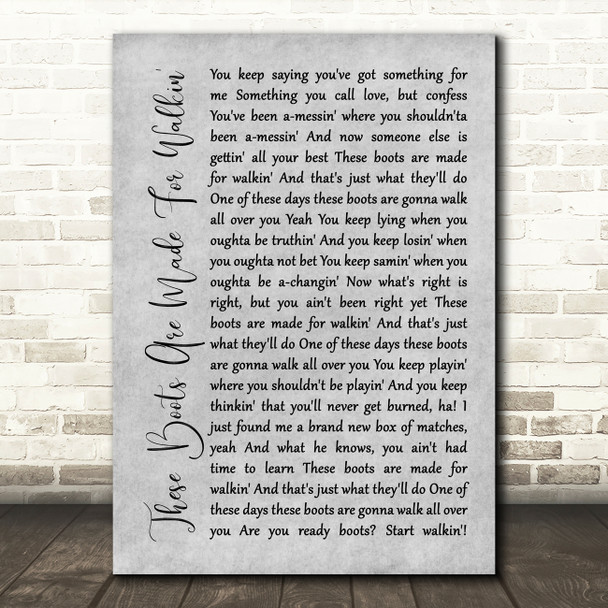 Nancy Sinatra These Boots Are Made For Walkin' Grey Rustic Script Song Lyric Wall Art Print
