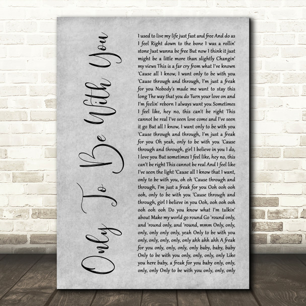 Roachford Only To Be With You Grey Rustic Script Song Lyric Wall Art Print
