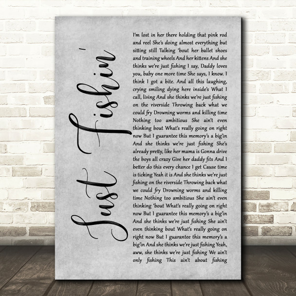 Trace Adkins Just Fishin' Grey Rustic Script Song Lyric Wall Art Print