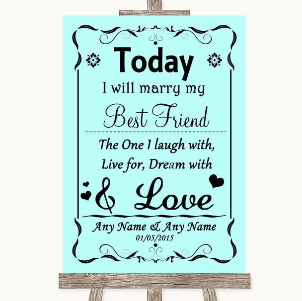 Aqua Today I Marry My Best Friend Personalized Wedding Sign