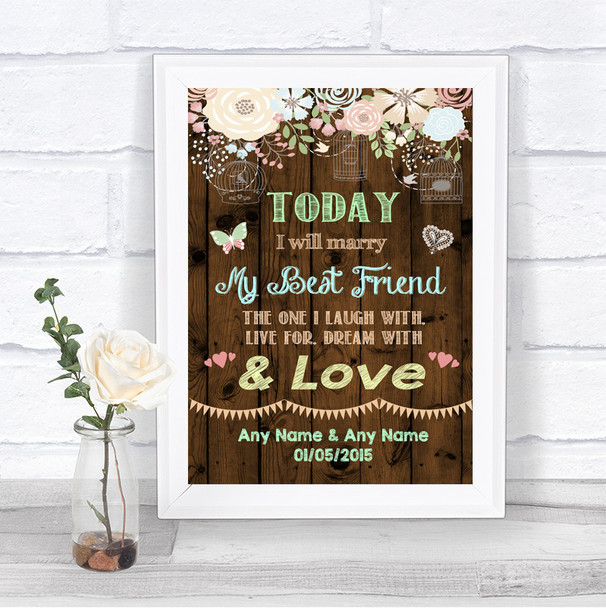 Rustic Floral Wood Today I Marry My Best Friend Personalized Wedding Sign