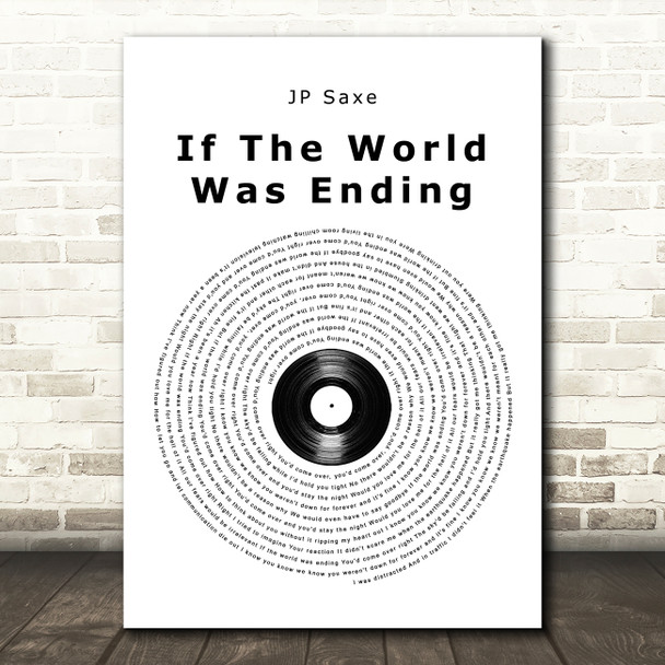 JP Saxe If The World Was Ending Vinyl Record Song Lyric Wall Art Print