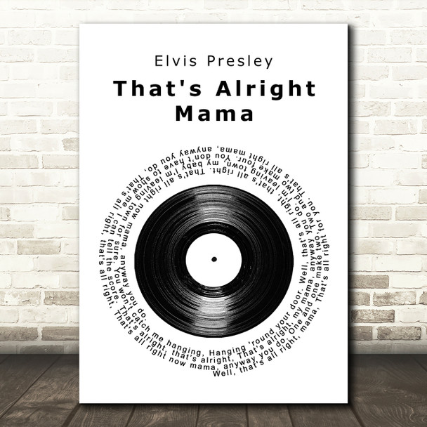 Elvis Presley That's Alright Mama Vinyl Record Song Lyric Wall Art Print