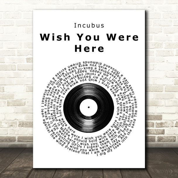 Incubus Wish You Were Here Vinyl Record Song Lyric Wall Art Print