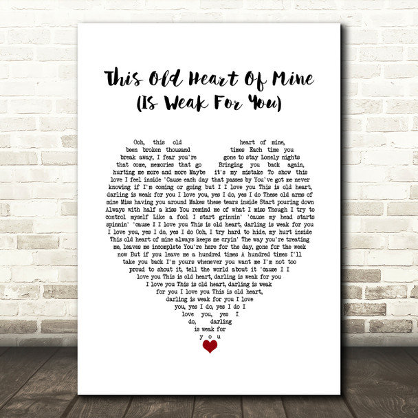 The Isley Brothers This Old Heart Of Mine (Is Weak For You) White Heart Song Lyric Wall Art Print