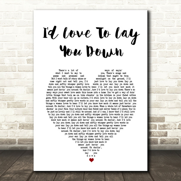 Conway Twitty I'd Love To Lay You Down White Heart Song Lyric Wall Art Print