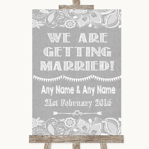 Grey Burlap & Lace We Are Getting Married Personalized Wedding Sign