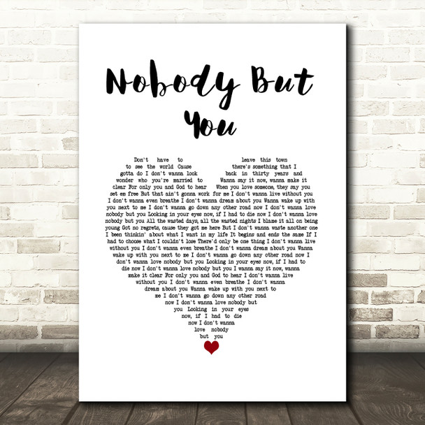 Blake Shelton Nobody But You White Heart Song Lyric Wall Art Print