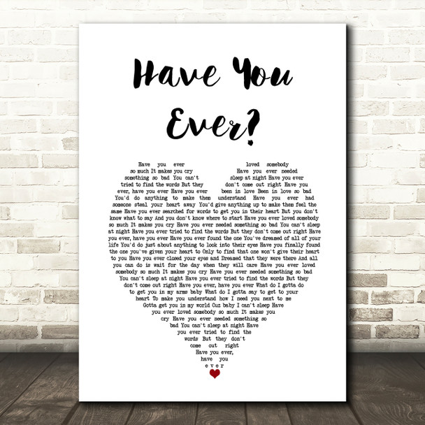 Brandy Have You Ever White Heart Song Lyric Wall Art Print