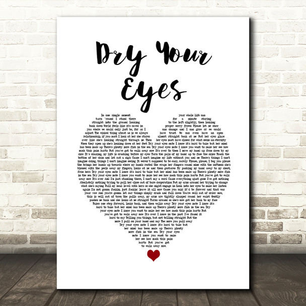 The Streets Dry Your Eyes White Heart Song Lyric Wall Art Print