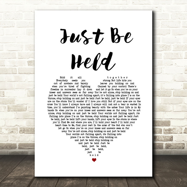 Casting Crowns Just Be Held White Heart Song Lyric Wall Art Print