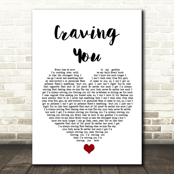 Thomas Rhett Craving You White Heart Song Lyric Wall Art Print