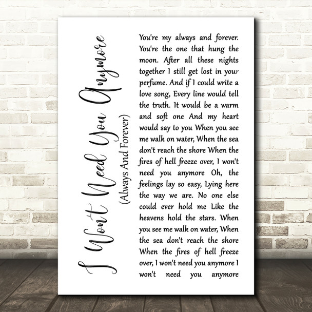 Randy Travis I Won't Need You Anymore (Always And Forever) White Script Song Lyric Wall Art Print