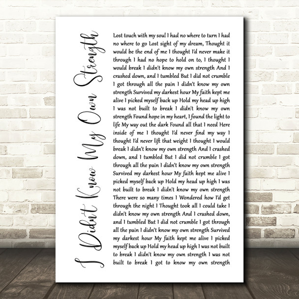 Whitney Houston I Didn't Know My Own Strength White Script Song Lyric Wall Art Print