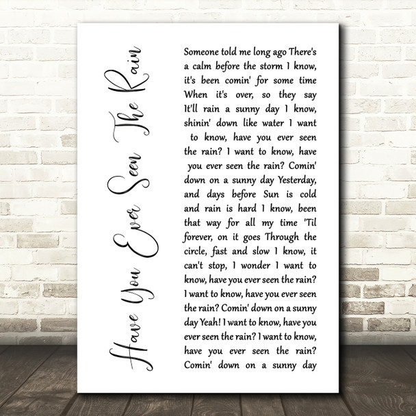 Creedence Clearwater Revival Have You Ever Seen The Rain White Script Song Lyric Wall Art Print