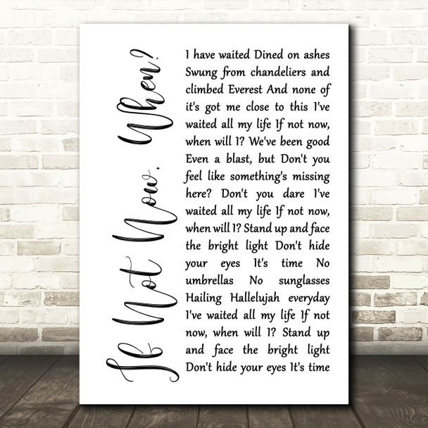 Incubus If Not Now, When White Script Song Lyric Wall Art Print