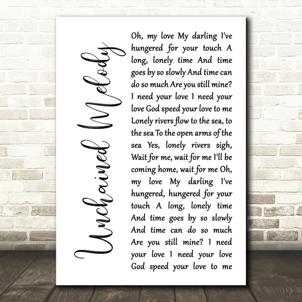 The Righteous Brothers Unchained Melody White Script Song Lyric Wall Art Print