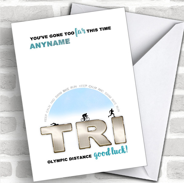 Funny Triathlon Too Far This Time Good Luck Personalized Good Luck Card