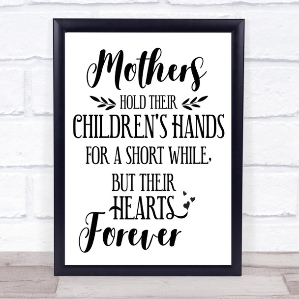 Mother's Hold Their Children's Hands Quote Typogrophy Wall Art Print