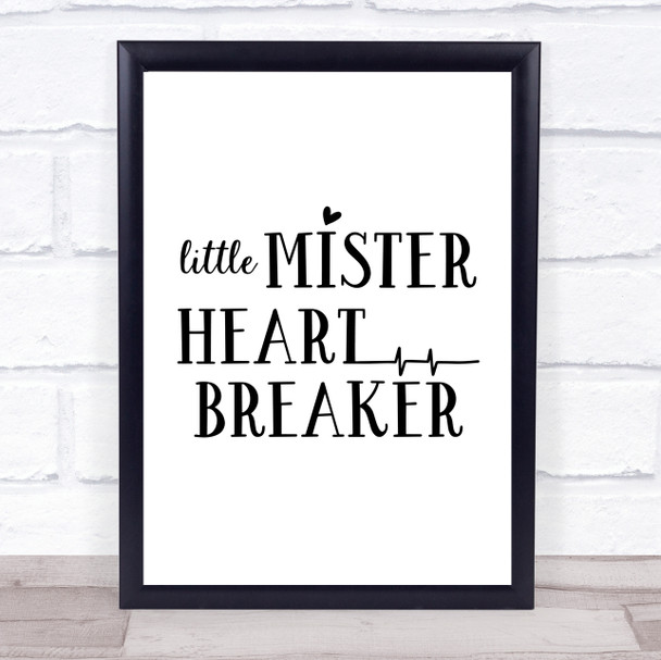 Mr Heart Breaker Quote Typogrophy Wall Art Print