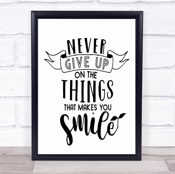 Never Give Up Make You Smile Quote Typogrophy Wall Art Print