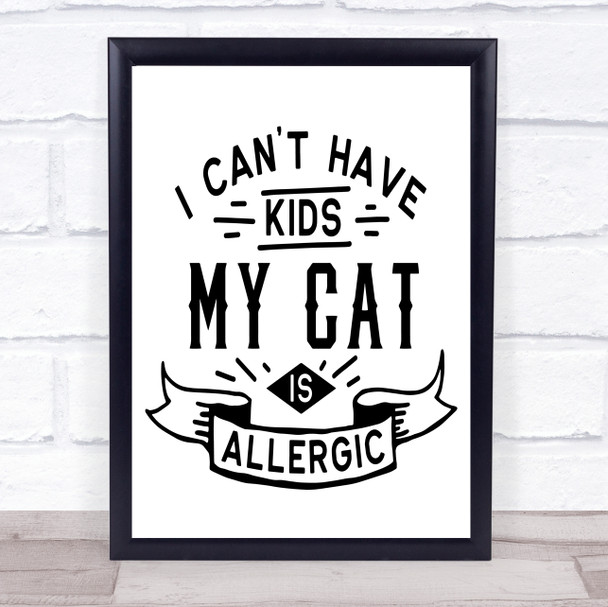 No Kids Cat Allergic Quote Typogrophy Wall Art Print