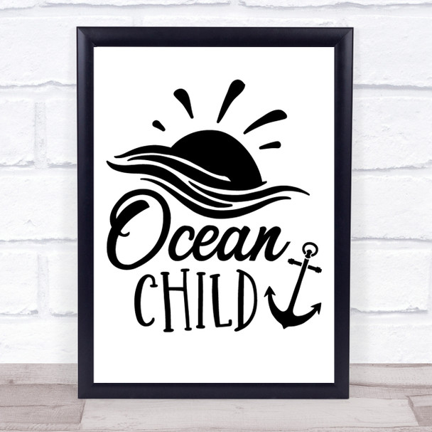 Ocean Child Quote Typogrophy Wall Art Print