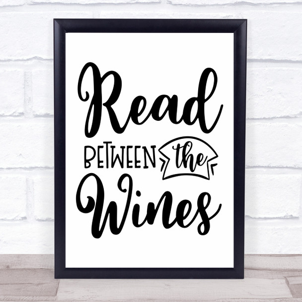 Reading Wine Read Between The Wines Quote Typogrophy Wall Art Print
