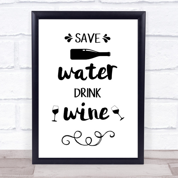 Save Water Drink Wine Swirl Quote Typogrophy Wall Art Print