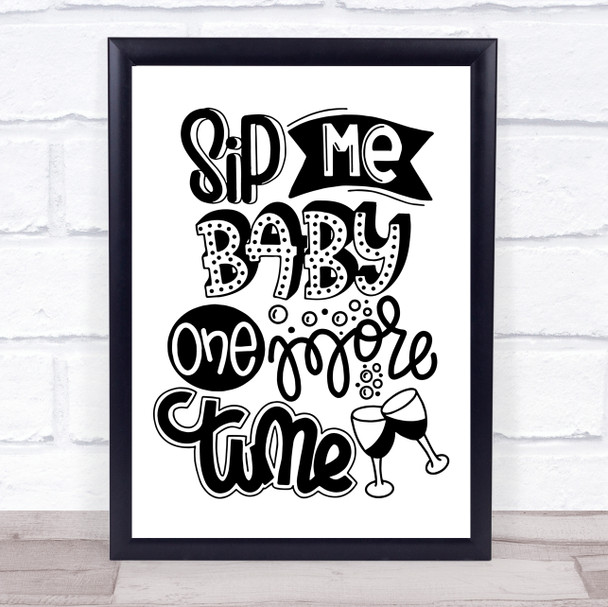 Sip Me Baby One More Time Wine Quote Typogrophy Wall Art Print