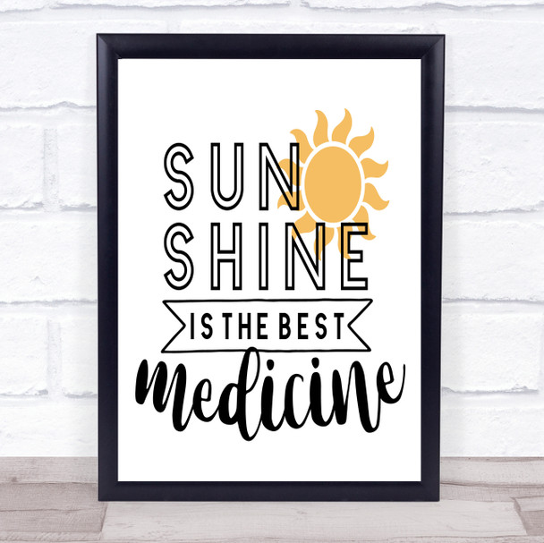 Sunshine Best Medicine Quote Typogrophy Wall Art Print