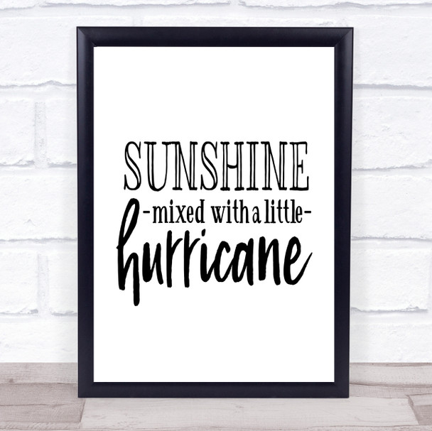 Sunshine With A Little Hurricane Quote Typogrophy Wall Art Print