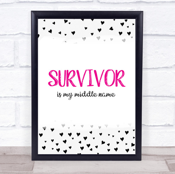 Survivor Is My Middle Name Pink & Black Quote Typogrophy Wall Art Print