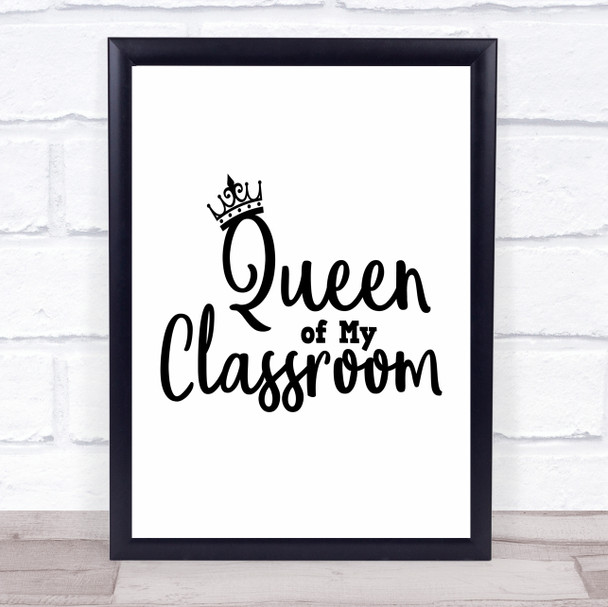 Teacher Queen Of Classroom Quote Typogrophy Wall Art Print