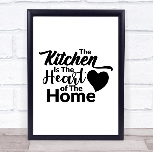 The Kitchen Is The Heart Of The Home Quote Typogrophy Wall Art Print