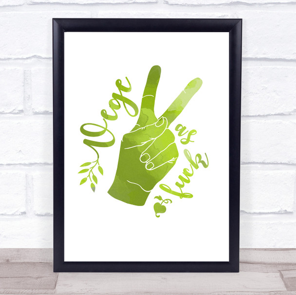 Vege As Fuck Green Style Quote Typogrophy Wall Art Print