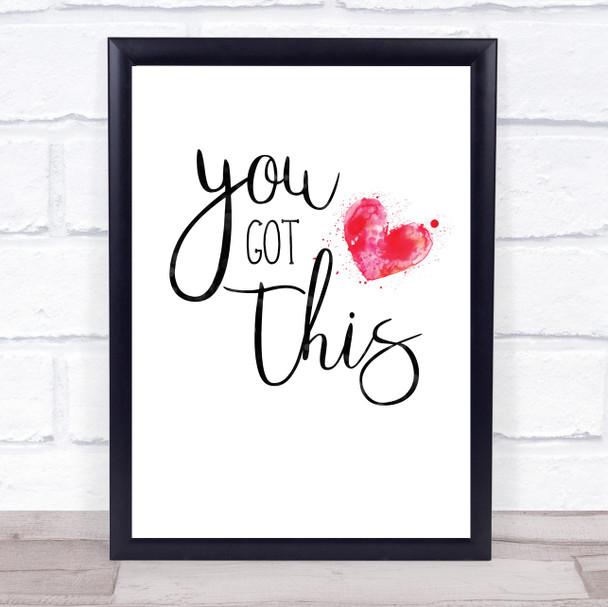 You Got This Quote Typogrophy Wall Art Print