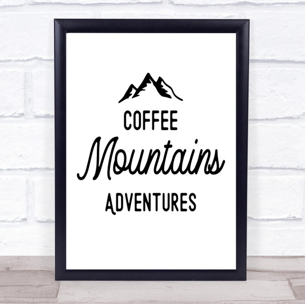 Coffee Mountains Adventures Quote Typogrophy Wall Art Print