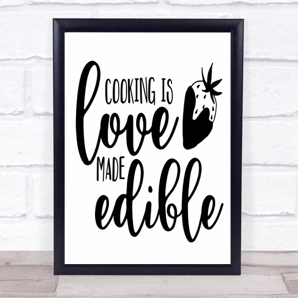 Cooking Is Love Made Edible Quote Typogrophy Wall Art Print