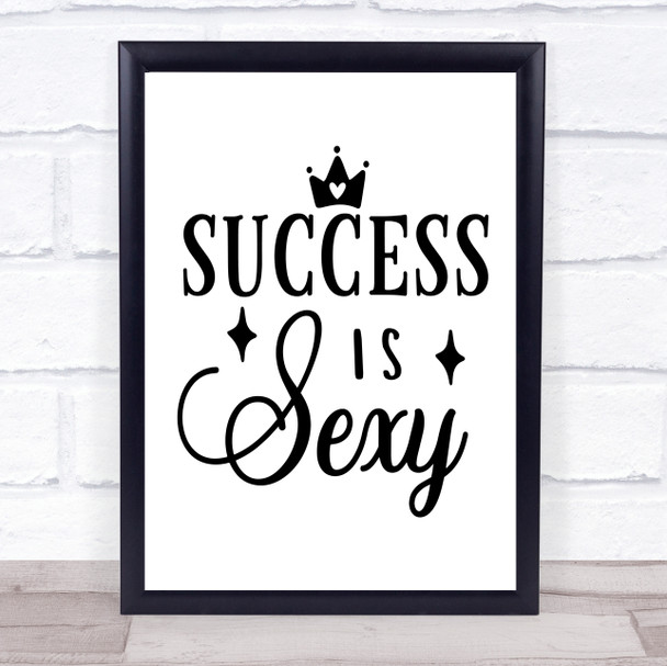 Crown Success Is Sexy Quote Typogrophy Wall Art Print
