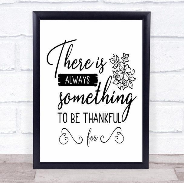 Always Something To Be Thankful For Quote Typogrophy Wall Art Print