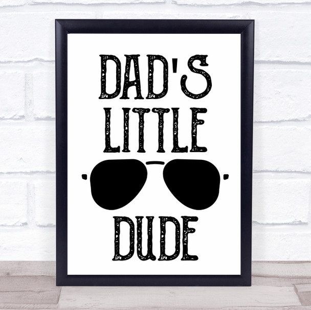 Dads Little Dude Quote Typogrophy Wall Art Print