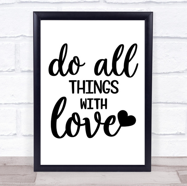 Do All Things With Love Quote Typogrophy Wall Art Print