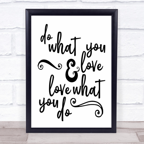 Do What You Love Love What You Do Quote Typogrophy Wall Art Print