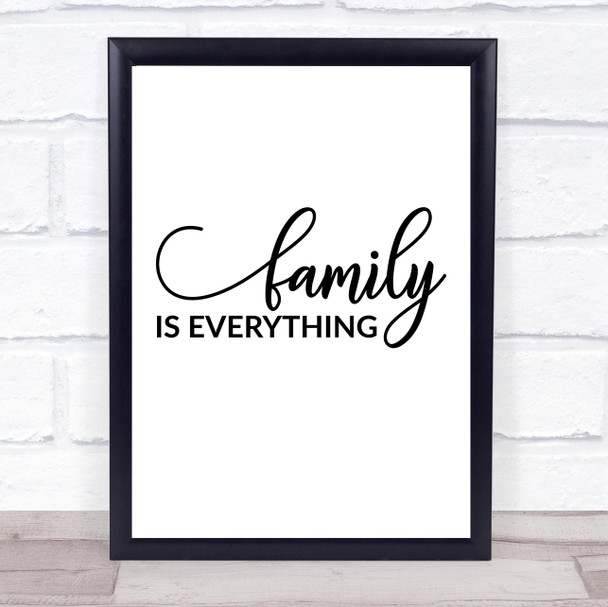 Family Is Everything Quote Typogrophy Wall Art Print