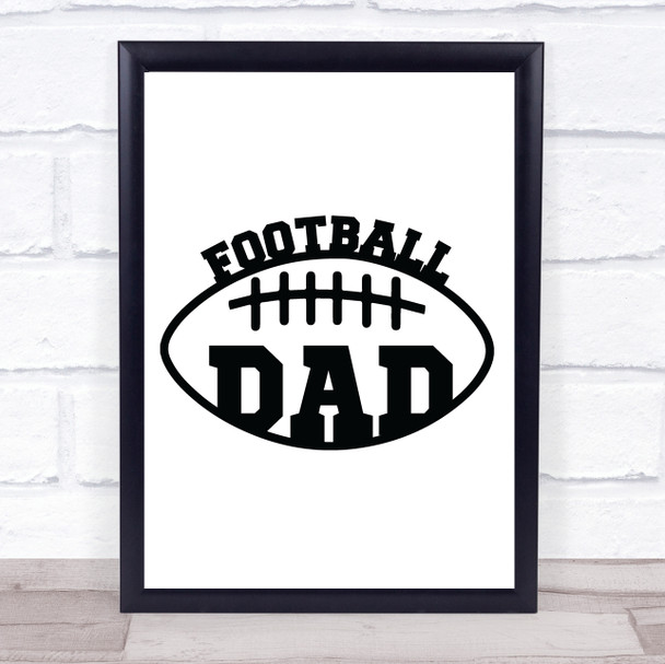 Football Dad Quote Typogrophy Wall Art Print