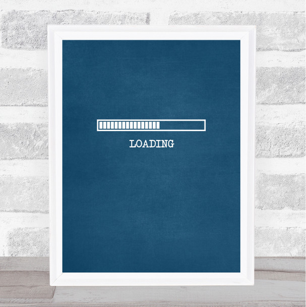 Gaming Loading Quote Typogrophy Wall Art Print