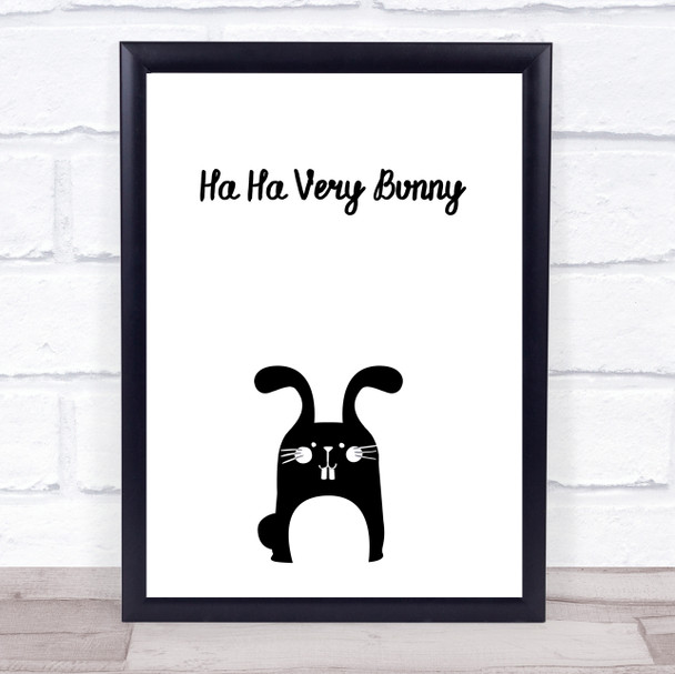 Ha Ha Very Bunny Quote Typogrophy Wall Art Print